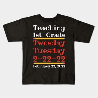 Teaching 1st Grade Twosday Tuesday February 22 2022 Kids T-Shirt